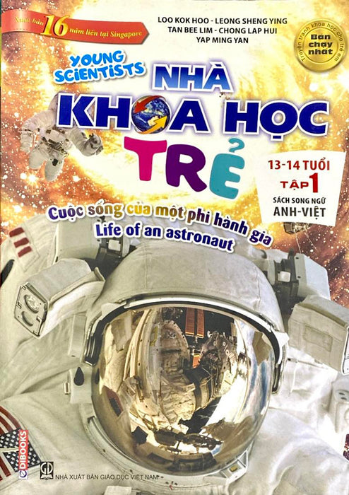 Sách Song Ngữ Anh-Việt Nhà Khoa Học Trẻ (13-14 Tuổi) - Tâp 1: Cuộc Sống Của Một Phi Hành Gia Sách Song Ngữ Anh-Việt Nhà Khoa Học Trẻ (13-14 Tuổi) - Tâp 1: Cuộc Sống Của Một Phi Hành Gia