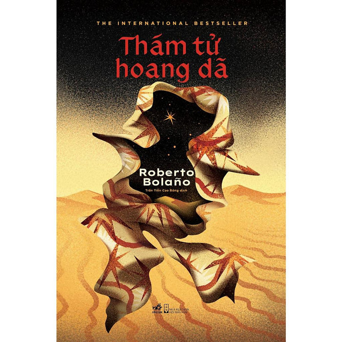 Sách Thám Tử Hoang Dã (Roberto Bolano - Tác Giả Của 2666) - Nhã Nam - Bản Quyền Sách Thám Tử Hoang Dã (Roberto Bolano - Tác Giả Của 2666) - Nhã Nam - Bản Quyền