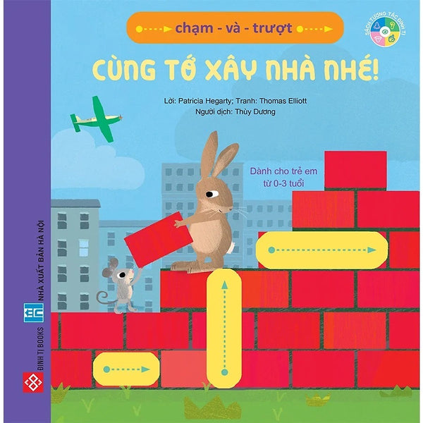 Sách Tương Tác Thông Minh - Chạm Và Trượt - Cùng Tớ Xây Nhà Nhé! - Đinh Tị Books