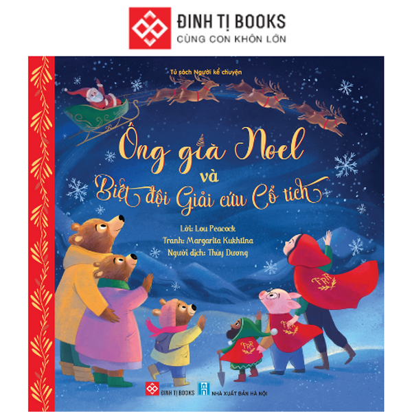 Sách- Ông Già Noel Và Biệt Đội Giải Cứu Cổ Tích - Đinh Tị Books