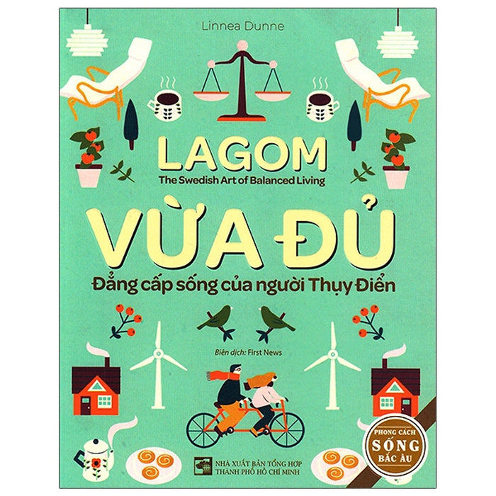 Vừa Đủ - Đẳng Cấp Sống Của Người Thụy Điển (Tái Bản) Vừa Đủ - Đẳng Cấp Sống Của Người Thụy Điển (Tái Bản)