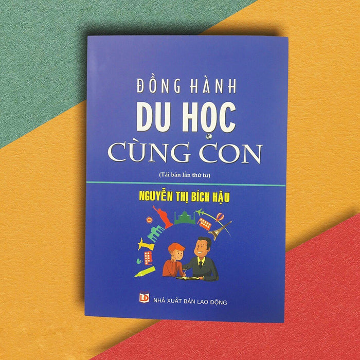 Sách Đồng Hành Du Học Cùng Con Sách Đồng Hành Du Học Cùng Con