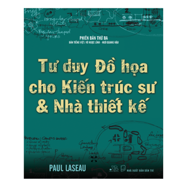 Tư Duy Đồ Họa Cho Kiến Trúc Sư & Nhà Thiết Kế - Người Bạn Đồng Hành Thiết Kế Thiết Yếu Đối Với Kts