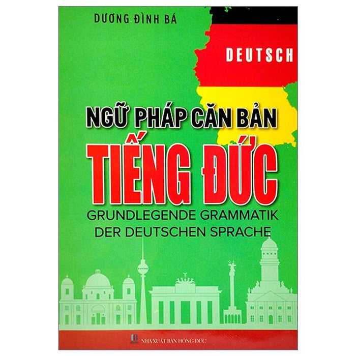 Ngữ Pháp Căn Bản Tiếng Đức (Tái Bản 2023) Ngữ Pháp Căn Bản Tiếng Đức (Tái Bản 2023)