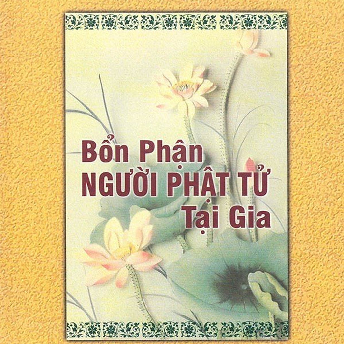 Bổn Phận Phật Tử Tại Gia Bổn Phận Phật Tử Tại Gia