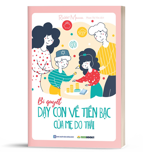 Bí Quyết Dạy Con Về Tiền Bạc Của Mẹ Do Thái