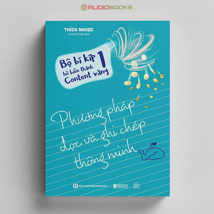Bí Kíp Hô Biến Thành Content Vàng 1: Phương Pháp Đọc Và Ghi Chép Thông Minh Bí Kíp Hô Biến Thành Content Vàng 1: Phương Pháp Đọc Và Ghi Chép Thông Minh
