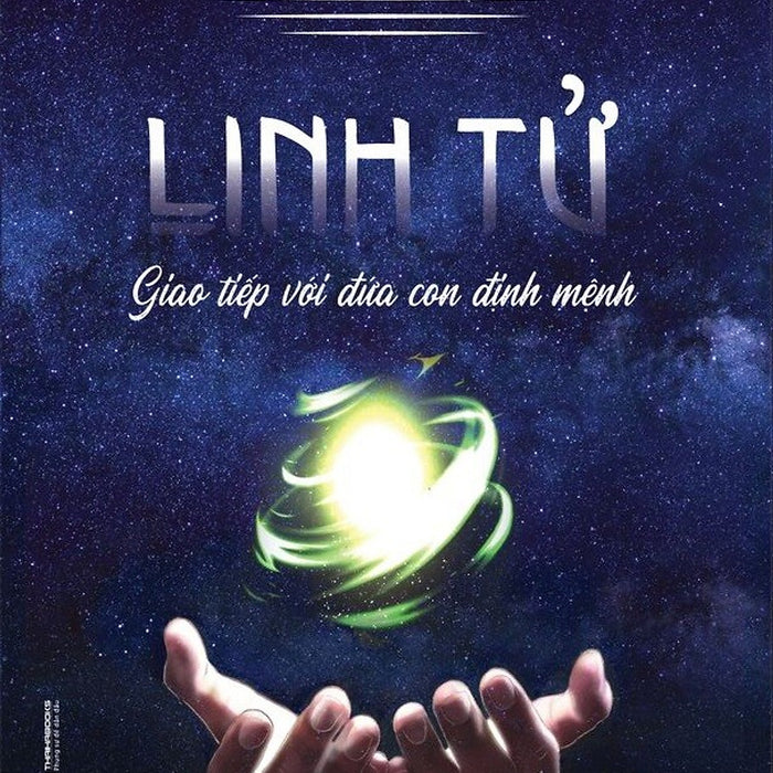 Linh Tử – Giao Tiếp Với Đứa Con Định Mệnh Linh Tử – Giao Tiếp Với Đứa Con Định Mệnh