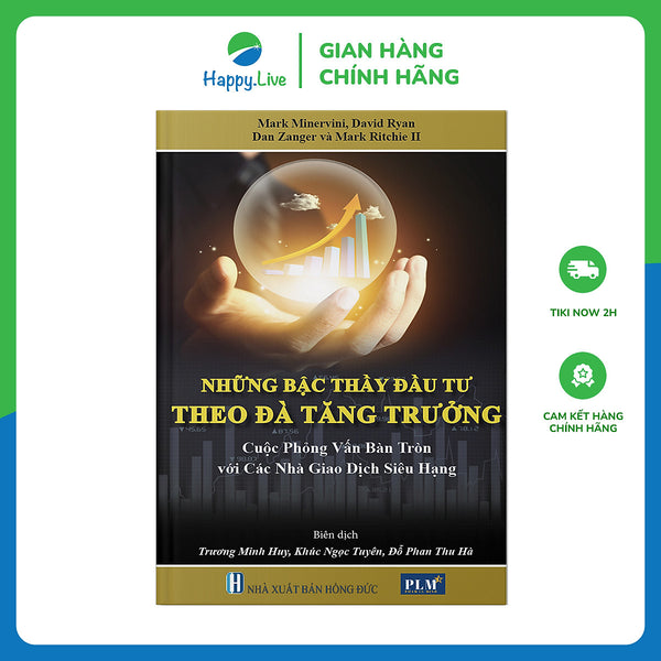 Những Bậc Thầy Đầu Tư Theo Đà Tăng Trưởng – Cuộc Phỏng Vấn Bàn Tròn Với Các Nhà Giao Dịch Siêu Hạng (Momentum Masters - A Roundtable Interview With Super Traders)