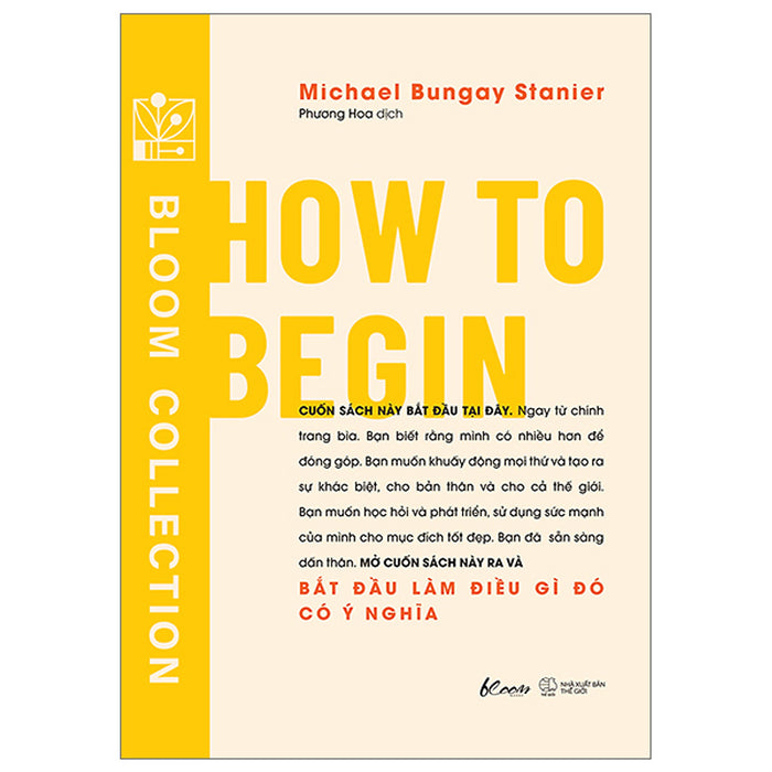 How To Begin - Bắt Đầu Làm Điều Gì Đó Có Ý Nghĩa How To Begin - Bắt Đầu Làm Điều Gì Đó Có Ý Nghĩa