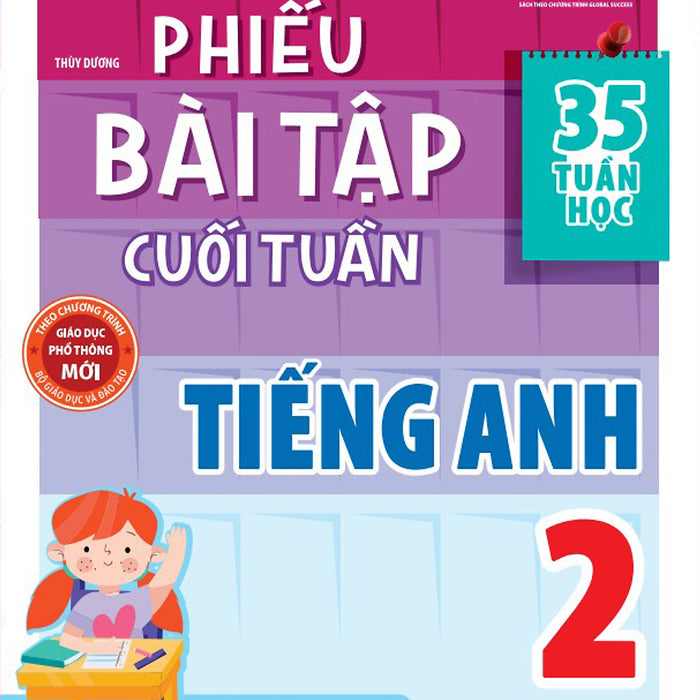 Phiếu Bài Tập Cuối Tuần Tiếng Anh 2 - Global Success (35 Tuần Học) _Mega Phiếu Bài Tập Cuối Tuần Tiếng Anh 2 - Global Success (35 Tuần Học) _Mega