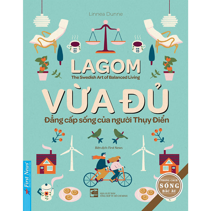 Vừa Đủ - Đẳng Cấp Sống Của Người Thụy Điển (Tái Bản) Vừa Đủ - Đẳng Cấp Sống Của Người Thụy Điển (Tái Bản)