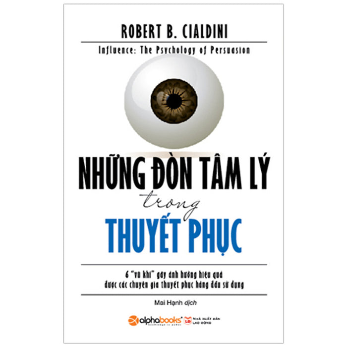 Những Đòn Tâm Lý Trong Thuyết Phục Những Đòn Tâm Lý Trong Thuyết Phục