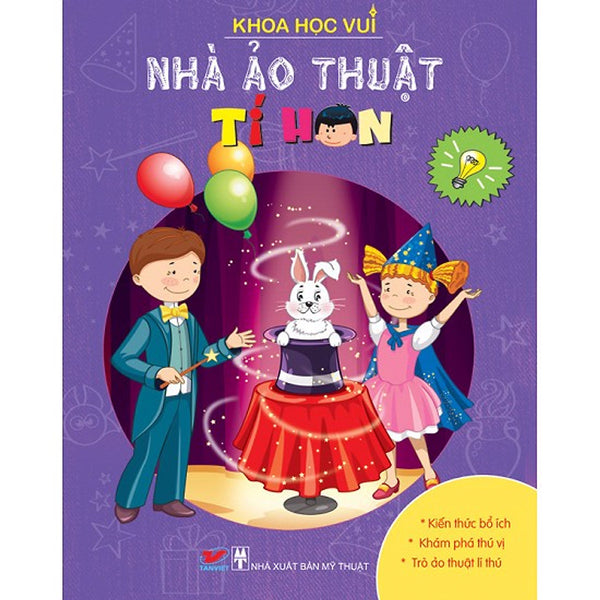 Khoa Học Vui - Nhà Ảo Thuật Tí Hon