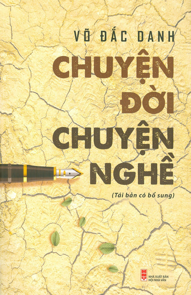 Chuyện Đời - Chuyện Nghề (Tái Bản Có Bổ Sung)