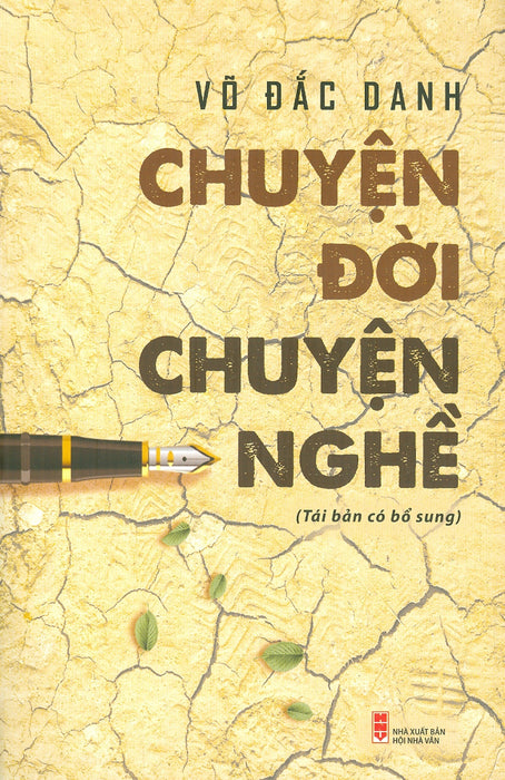 Chuyện Đời - Chuyện Nghề (Tái Bản Có Bổ Sung) Chuyện Đời - Chuyện Nghề (Tái Bản Có Bổ Sung)