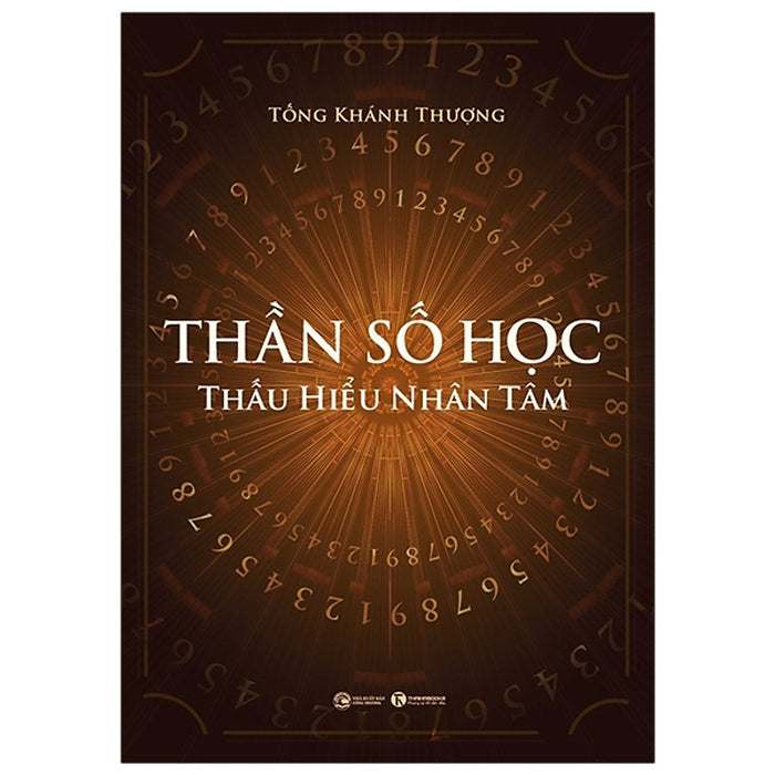 Thần Số Học – Thấu Hiểu Nhân Tâm Thần Số Học – Thấu Hiểu Nhân Tâm