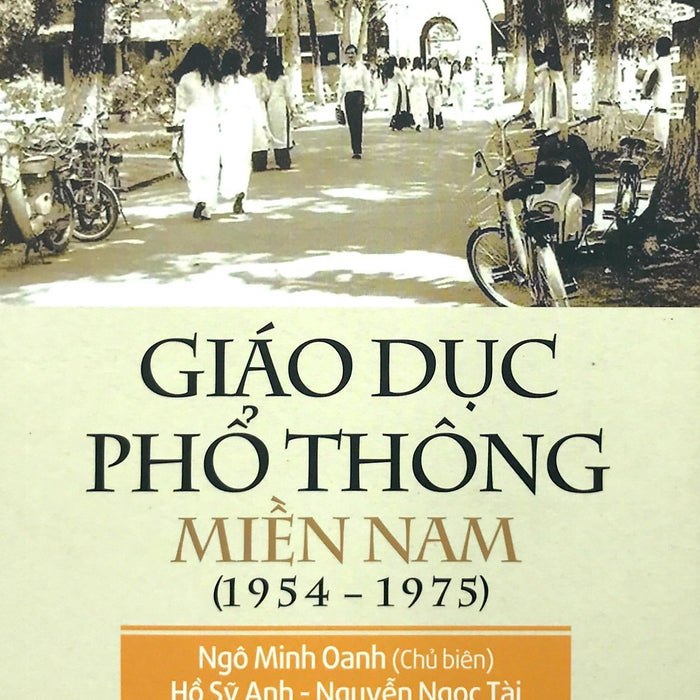 Giáo Dục Phổ Thông Miền Nam (1954-1975) (Tái Bản 2019) Giáo Dục Phổ Thông Miền Nam (1954-1975) (Tái Bản 2019)