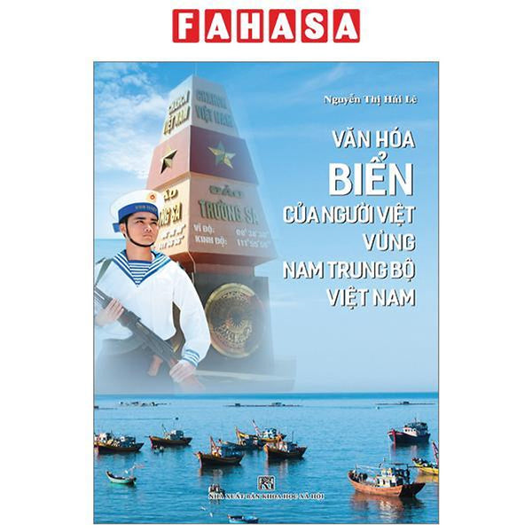 Văn Hóa Biển Của Người Việt Vùng Nam Trung Bộ Việt Nam - Bìa Cứng