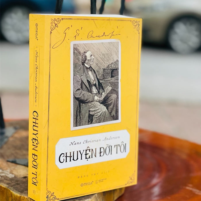 Tiểu Sử Andersen – Chuyện Đời Tôi – Đăng Thư Dịch – Omega Plus Tiểu Sử Andersen – Chuyện Đời Tôi – Đăng Thư Dịch – Omega Plus