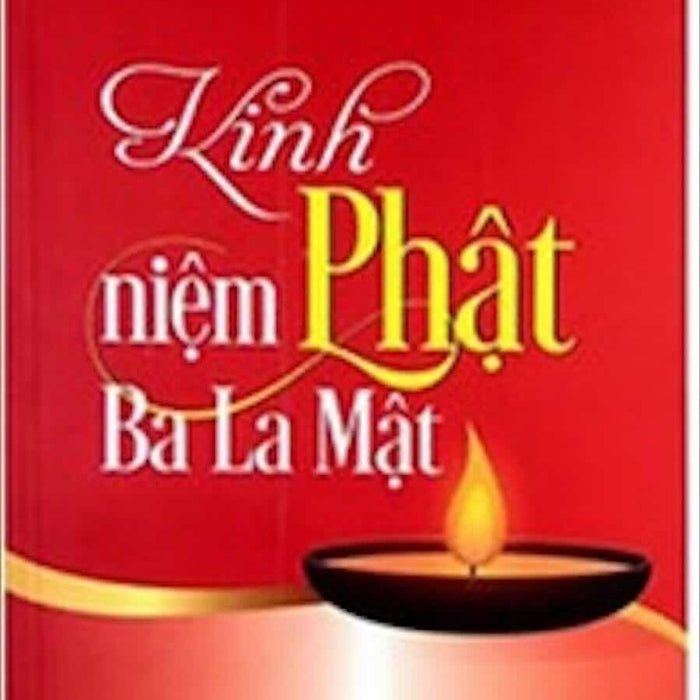 Kinh Niệm Phật Ba La Mật Kinh Niệm Phật Ba La Mật