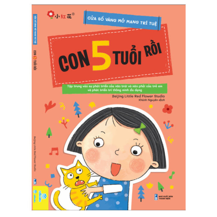 Cửa Sổ Vàng Mở Mang Trí Tuệ (Tập Trung Vào Sự Phát Triển Trí Não Trẻ Và Trí Thông Minh Đa Dạng) - Ndbooks Cửa Sổ Vàng Mở Mang Trí Tuệ (Tập Trung Vào Sự Phát Triển Trí Não Trẻ Và Trí Thông Minh Đa Dạng) - Ndbooks