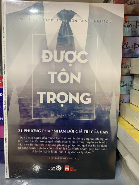 Sách - Được Tôn Trọng - 21 Phương Pháp Nhân Đôi Giá Trị Của Bạn ( Tgm )