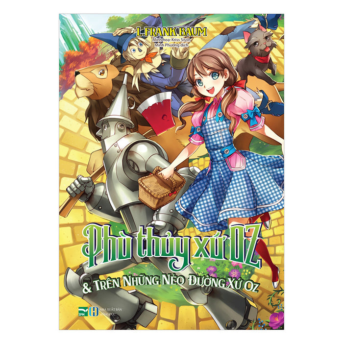 Phù Thủy Xứ Oz & Trên Những Nẻo Đường Xứ Oz Phù Thủy Xứ Oz & Trên Những Nẻo Đường Xứ Oz