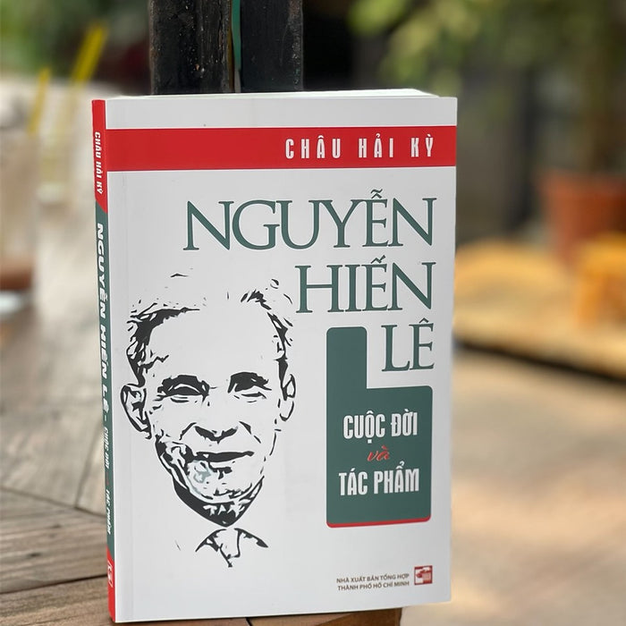 (Tái Bản 2023) Nguyễn Hiến Lê Cuộc Đời Và Tác Phẩm – Châu Hải Kỳ – Nxb Tổng Hợp Thành Phố Hồ Chí Minh (Bìa Mềm) (Tái Bản 2023) Nguyễn Hiến Lê Cuộc Đời Và Tác Phẩm – Châu Hải Kỳ – Nxb Tổng Hợp Thành Phố Hồ Chí Minh (Bìa Mềm)