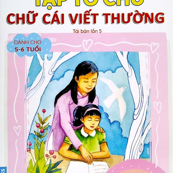 Tủ Sách Chồi Non Chăm Học - Tập Tô Chữ - Chữ Cái Viết Thường (Dành Cho 5-6 Tuổi)_Abb Tủ Sách Chồi Non Chăm Học - Tập Tô Chữ - Chữ Cái Viết Thường (Dành Cho 5-6 Tuổi)_Abb