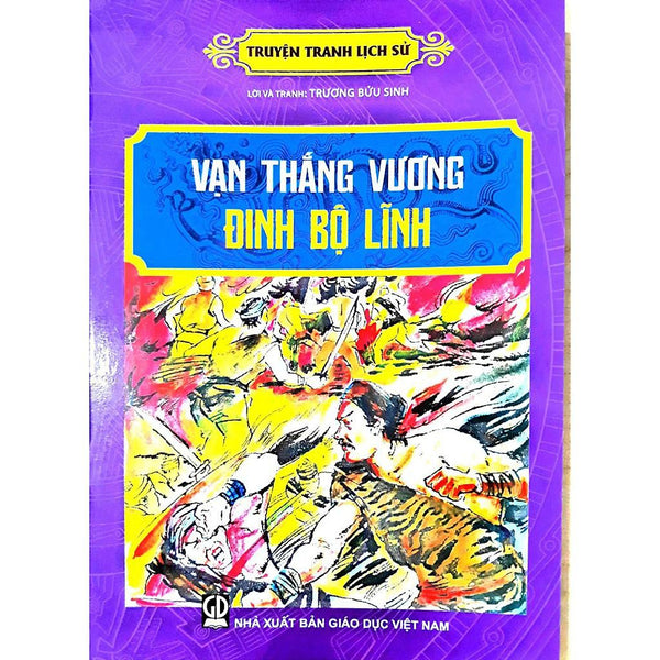 Truyện Tranh Lịch Sử  Vạn Thắng Vương Đinh Bộ Lĩnh - Bản Quyền