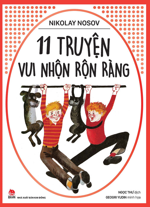 Nikolay Nosov - 11 Truyện Vui Nhộn Rộn Ràng Nikolay Nosov - 11 Truyện Vui Nhộn Rộn Ràng