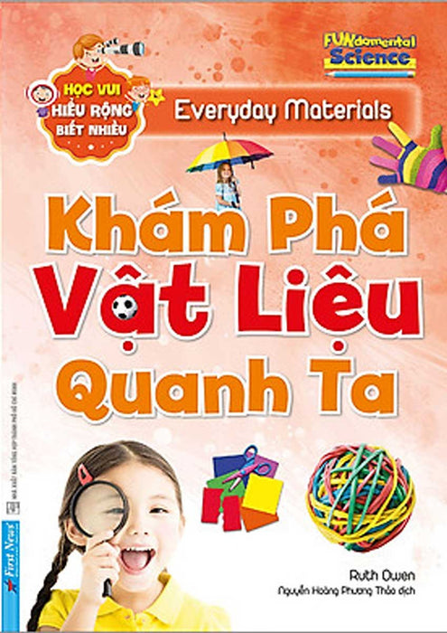 Khám Phá Vật Liệu Quanh Ta - Học Vui Hiểu Rộng Biết Nhiều_Fn Khám Phá Vật Liệu Quanh Ta - Học Vui Hiểu Rộng Biết Nhiều_Fn
