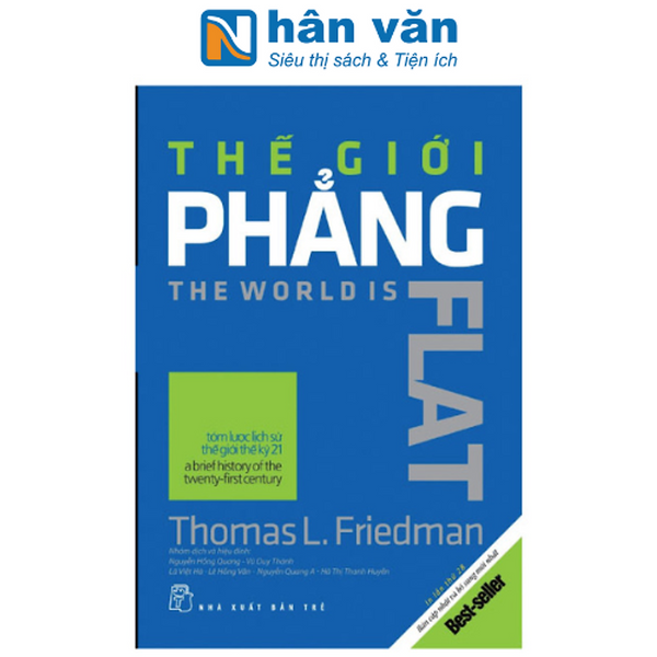 Thế Giới Phẳng - Tóm Lược Lịch Sử Thế Giới Thế Kỷ Xxi (Bản Cập Nhật Và Bổ Sung Hai Chương Mới Nhất - 2018)