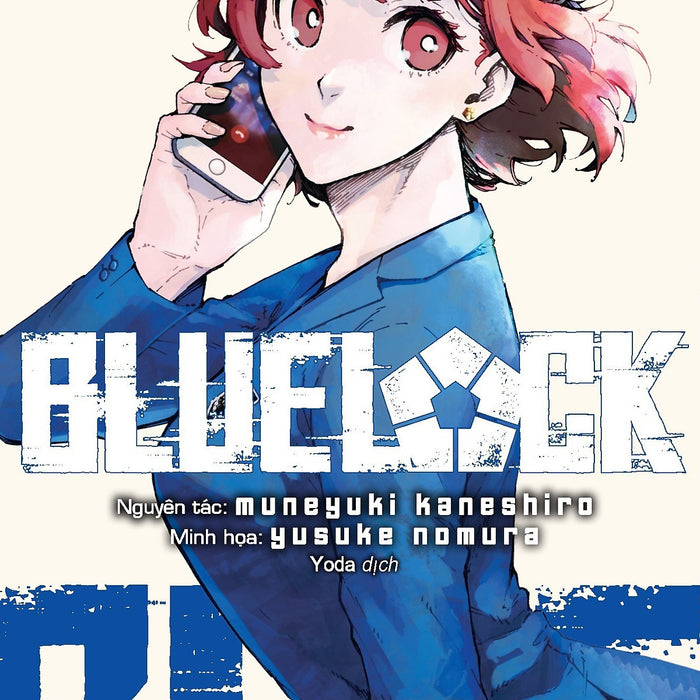 Blue Lock - Muneyuki Kaneshiro, Yusuke Nomura – Yoda Dịch - Nxb Kim Đồng Blue Lock - Muneyuki Kaneshiro, Yusuke Nomura – Yoda Dịch - Nxb Kim Đồng