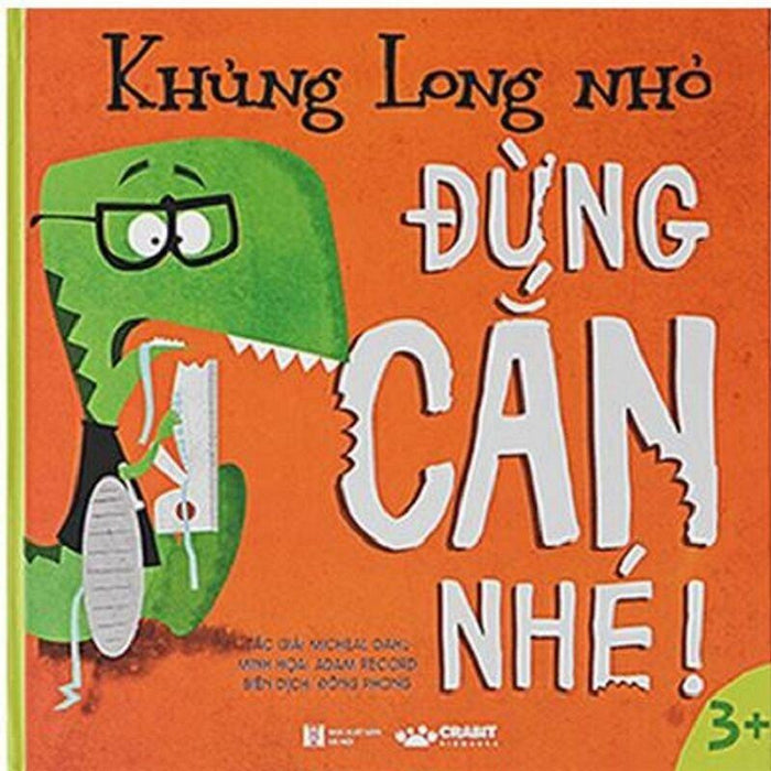 Khủng Long Nhỏ - Đừng Cắn Nhé Khủng Long Nhỏ - Đừng Cắn Nhé