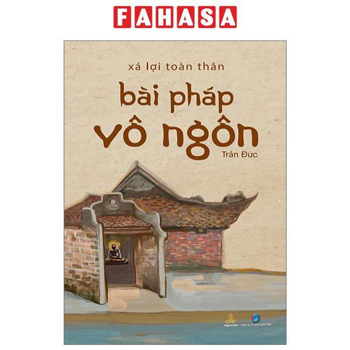 Xá Lợi Toàn Thân - Bài Pháp Vô Ngôn Xá Lợi Toàn Thân - Bài Pháp Vô Ngôn