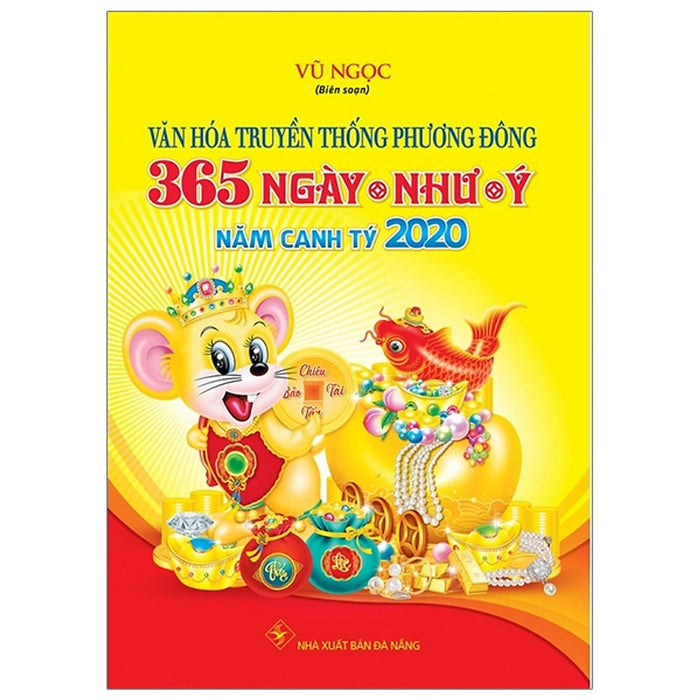 Văn Hóa Truyền Thông Phương Đông - 365 Ngày Như Ý - Năm Canh Tý 2020 Văn Hóa Truyền Thông Phương Đông - 365 Ngày Như Ý - Năm Canh Tý 2020