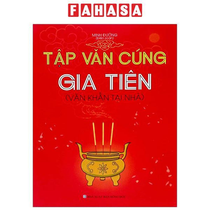 Tập Văn Cúng Gia Tiên (Văn Khẩn Tại Nhà) Tập Văn Cúng Gia Tiên (Văn Khẩn Tại Nhà)