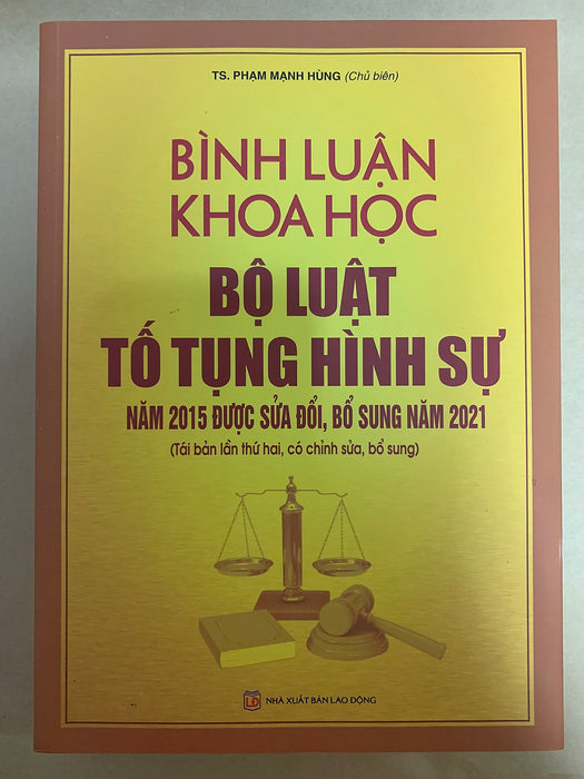 Bình Luận Khoa Học Bộ Luật Tố Tụng Hình Sự Năm 2015 Được Sửa Đổi, Bổ Sung 2021 Bình Luận Khoa Học Bộ Luật Tố Tụng Hình Sự Năm 2015 Được Sửa Đổi, Bổ Sung 2021