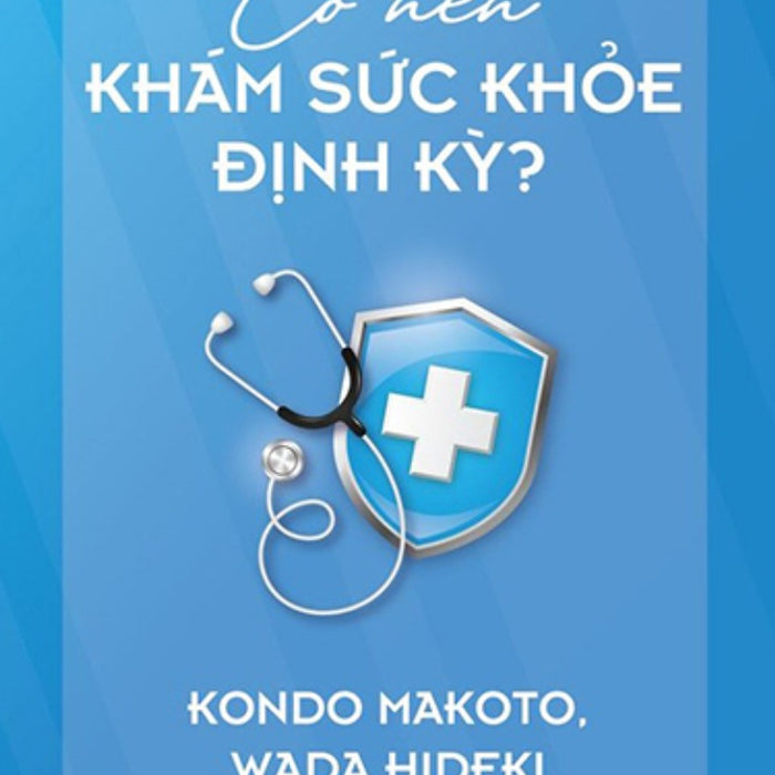 Có Nên Khám Sức Khỏe Định Kỳ _Tha Có Nên Khám Sức Khỏe Định Kỳ _Tha