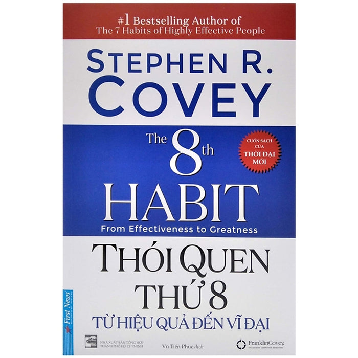 Thói Quen Thứ 8 - Từ Hiệu Quả Đến Vĩ Đại (Bìa Mềm) Thói Quen Thứ 8 - Từ Hiệu Quả Đến Vĩ Đại (Bìa Mềm)