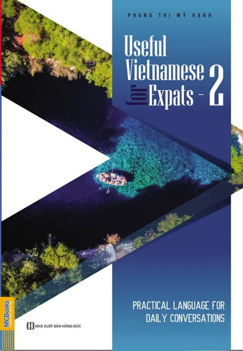 Useful Vietnamese For Expats 2 - Sách Học Tiếng Việt Cho Người Nước Ngoài - Minhanbooks Useful Vietnamese For Expats 2 - Sách Học Tiếng Việt Cho Người Nước Ngoài - Minhanbooks