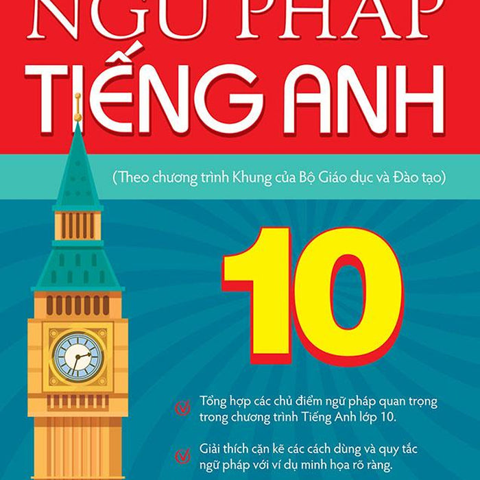 Ngữ Pháp Tiếng Anh - Lớp 10 Ngữ Pháp Tiếng Anh - Lớp 10