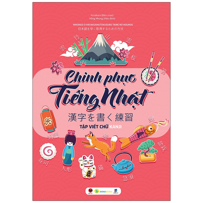 Cuốn Sách: Chinh Phục Tiếng Nhật – Tập Viết Chữ Kanji Cuốn Sách: Chinh Phục Tiếng Nhật – Tập Viết Chữ Kanji