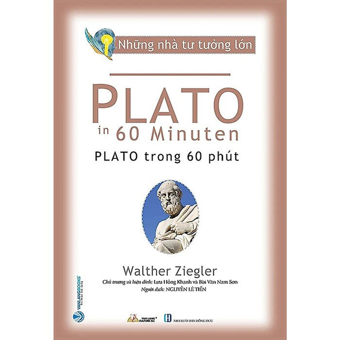 Những Nhà Tư Tưởng Lớn - Plato Trong 60 Phút Những Nhà Tư Tưởng Lớn - Plato Trong 60 Phút