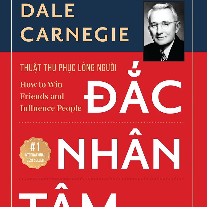 Đắc Nhân Tâm - Dale Carnegie Đắc Nhân Tâm - Dale Carnegie