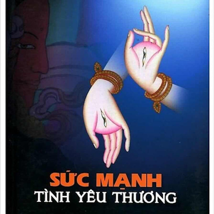 Sức Mạnh Tình Yêu Thương Sức Mạnh Tình Yêu Thương
