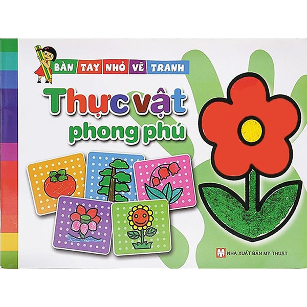 Bàn Tay Nhỏ Vẽ Tranh - ThựC VậT Phong Phú