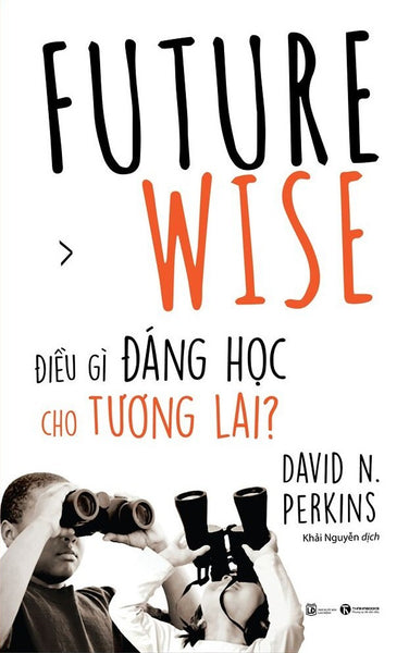Future Wise: Điều Gì Đáng Học Cho Tương Lai?